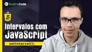 Intervalos com JavaScript - setInterval javascript | ilustraCode