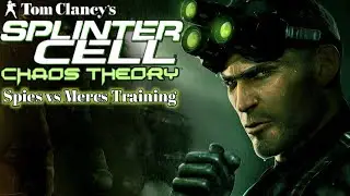 Splinter Cell Chaos Theory Training in 2020 - Spies vs Mercs