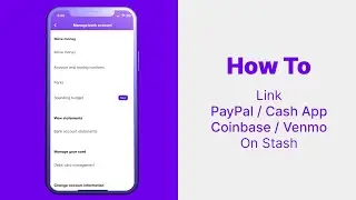 How to Link Cash App, Venmo, PayPal, and Coinbase to Stash