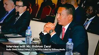 EmbassyMedia - ቃል/ምጠይቕ ዲምጺ ሓፋሽ ምስ ኣቶ ሃብቶም ዘርኣይ፡ ፈጻሚ ጉዳያትን ቀዋሚ ልኡኽ ኣብ ዉድብ ሕቡራት ሃገራት ጀኔቫ ስዊትዘርላንድ