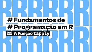 A Função tapply | Fundamentos de Programação em R | #8