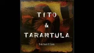 Tito & Tarantula Back to the House