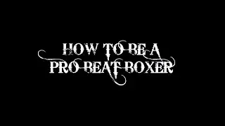 HOW TO BEATBOX LIKE A PRO || NIHAL SINGLA
