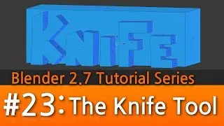 Blender 2.7 Tutorial #23 : The Knife Tool 