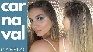 Penteado com Tranças - Carnaval