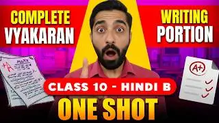 🔥 Class 10 Hindi Grammar & Writing Skills One Shot | Full Syllabus Revision 🚀 | CBSE Hindi Course B💯