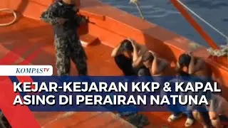 Kejar-Kejaran KKP Dan Kapal Asing Di Perairan Natuna