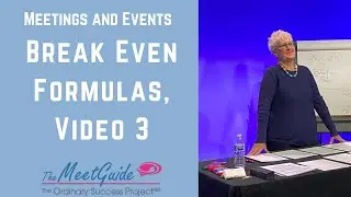 Meetings and Events: Break Even Formulas, Video Three