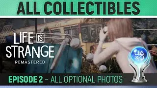 Life is Strange Remastered - Episode 2 - All Collectibles 🏆 All 10 Optional Photos Guide