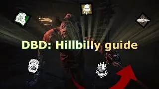 DBD:Hillbilly guide