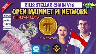 OPEN MAINNET PI NETWORK SEMAKIN DEKAT - STELLAR CHAIN V18 PI NETWORK TERBARU HARI INI - PI NETWORK