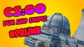 CS:GO - fun and snipes #3
