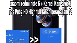 Xiaomi redmi note 5 AI rom global + kernel kangarooX tes full Pubg HD High kuat berapa jam ??