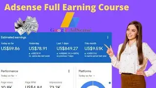 Google adsense complete earning course - Earn 500$ Per Month Challanhe