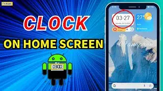 How to Add Clock on Home Screen Android