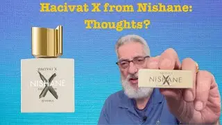 Hacivat X from Nishane: X Marks the Scent? 