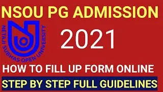 how to apply for nsou pg admission 2020 - 2021 | কি কি ডকুমেন্টস লাগবে ফরম ফিলাপ করবার সময়