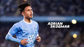 Adrian Skogmar ดาวรุ่งลูกครึ่งไทย-สวีเดน วัย18ปี [มัลโม่ เอฟเอฟ]