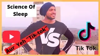How Much Sleep Required?(Not 8 Hour) | Aur Yeh Tik-tok vs Youtube Roast