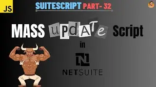 SuiteScript Tutorial - Mass Update Script | What is Mass Update in NetSuite? | Mass Update Script