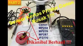 Cara perbaikan mudah sensor kertas printer yang rusak-Part 2. Berlaku bagi printer Canon, Epson dll.