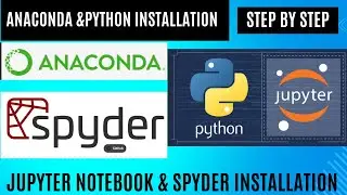 Installation process of anaconda| How to install python| How to install jupyter notebook and spyder