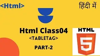 ||Table Tag||Html tutorials for beginers|| Class04||Easy Programing||