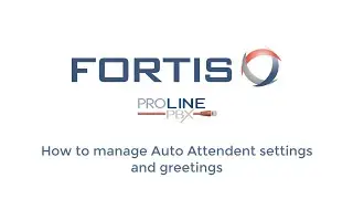 ProLinePBX VoIP Phone System: Auto Attendant Settings & Greetings