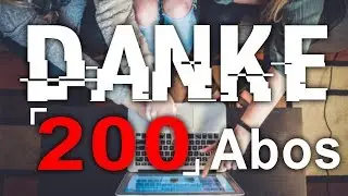 DANKE FÜR DIE 200 ABOS!! + Special Ankündigung
