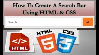 Html Tutorial | How To Create Search Bar In HTML And CSS