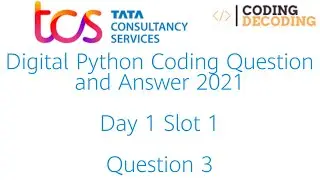 TCS Digital python Coding Question and Answer 2021 - Day 1 Slot Question - 3 #tcs #python #tcsnqt