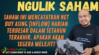 Saham ini mencatatkan inflow harian terbesar dalam setahun terakhir. Apakah tanda bakal melejit?