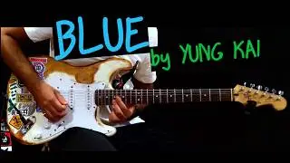 Blue - Yung Kai | Full Guitar cover |