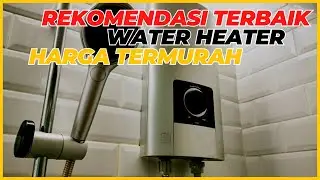 7 Rekomendasi Water Heater Terbaik 2013, Harga Mulai 600 Ribuan