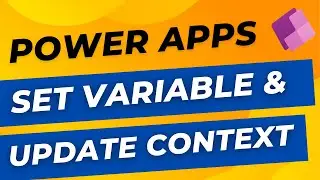 Power Apps Set Variable & Update Context Functions