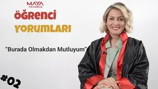 ✨Maya Akademi Öğrenci Yorumları