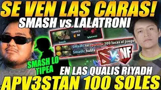 😲APV3STAN 100 SOLES!😲SMASH se enfrenta a LALATRONI en las QUALIS de la RIYADH y APV3STAN, FULL TIPs😲