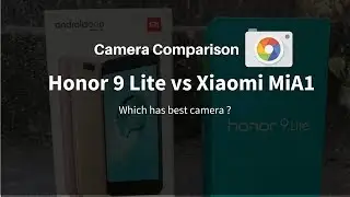 Camera Comparison of Honor 9 lite and  MiA1 | Which has best camera?