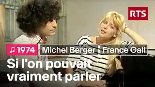 Michel Berger et France Gall - Si l'on pouvait vraiment parler (1974)