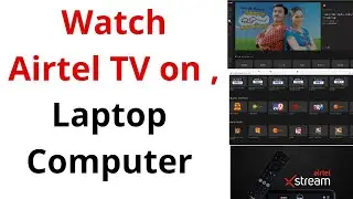 Watch Airtel TV on your laptop / computer | How to watch tv on laptop | in Hindi | 