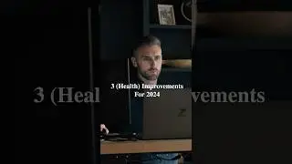 Improving My Health In 2024