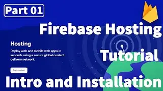 Firebase Hosting Tutorial Part 01 - Intro and Installation in Bangla | node js