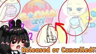 Is Gacha city Released or cancelled? 🤔🤥 | Update + Leaks