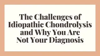 The Challenges of Idiopathic Chondrolysis Of Hip (Rare Hip Disease) Why You Are Not Your Diagnosis