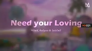 Need your Loving (Original Mix) || by @Rolipsomusic  @mitexmusic & @DJSebDell - on @ChillYourMind​