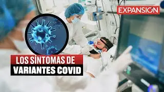 SÍNTOMAS de las NUEVAS VARIANTES del COVID-19 | ÚLTIMAS NOTICIAS