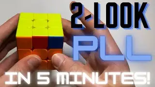 HOW TO DO 2-LOOK PLL IN 5 MINUTES | Learn 2-Look PLL in 5 Minutes [4K]