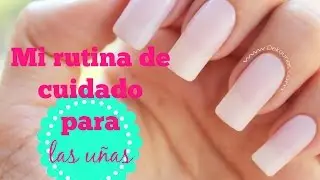 Como hacer un manicure / My nail care rutine