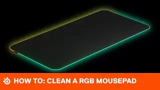 How-To: Clean a SteelSeries RGB Mousepad
