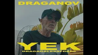 DRAGANOV - YEK YEK 